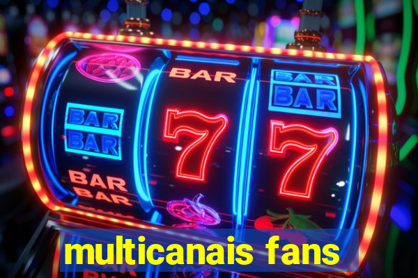 multicanais fans